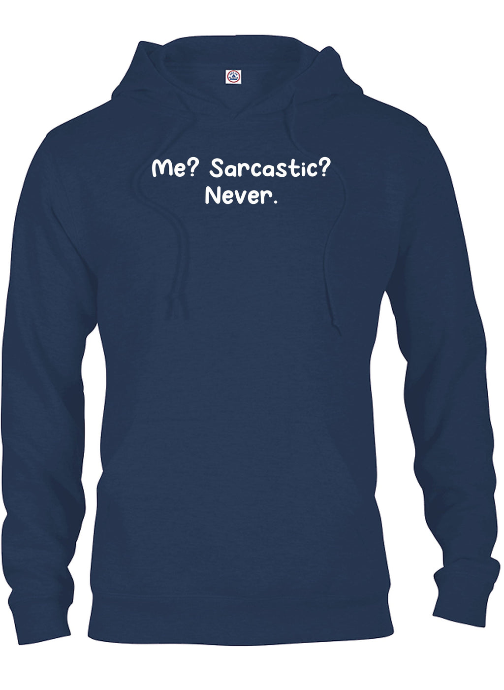 Me? Sarcastic? Never T-Shirt