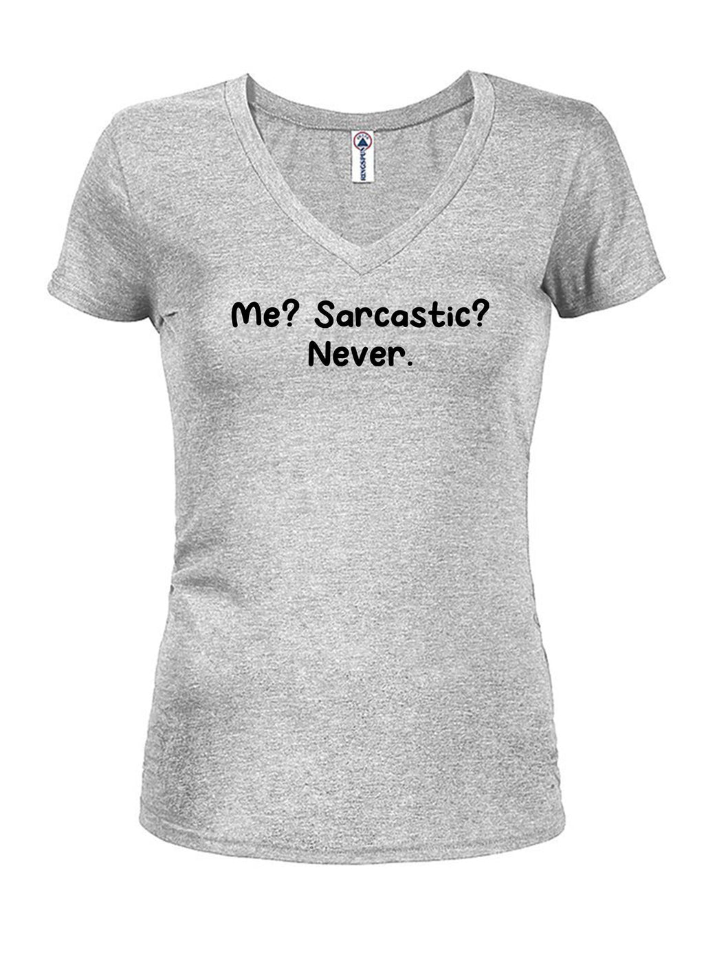 Me? Sarcastic? Never T-Shirt