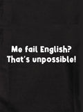 Me fail English? That's unpossible! Kids T-Shirt