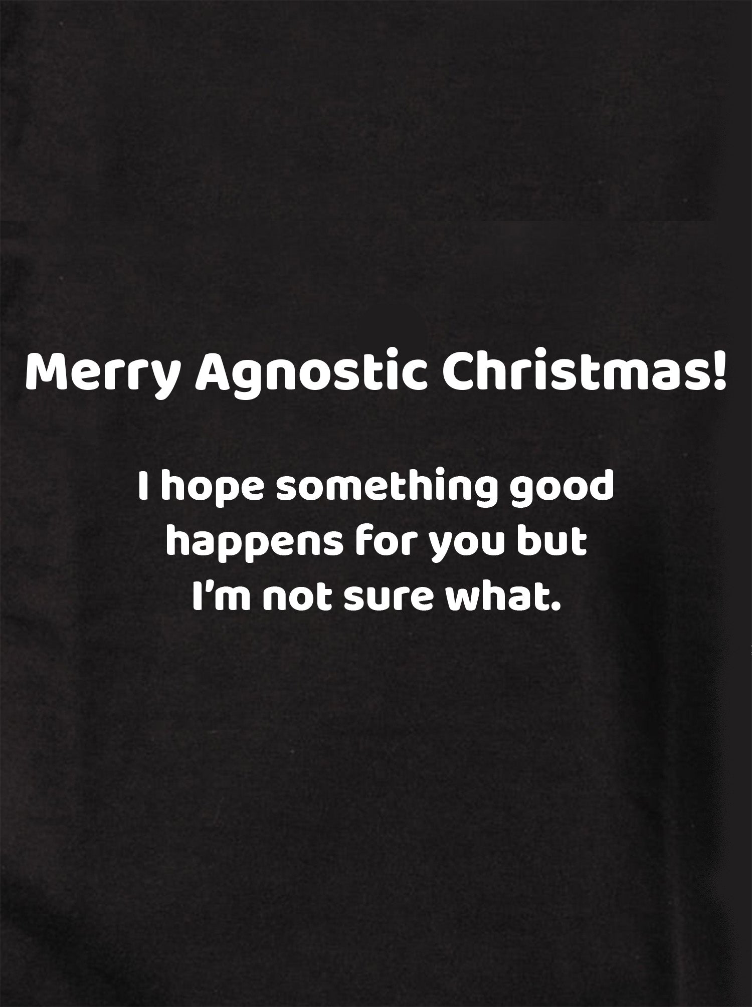 Merry Agnostic Christmas! Kids T-Shirt