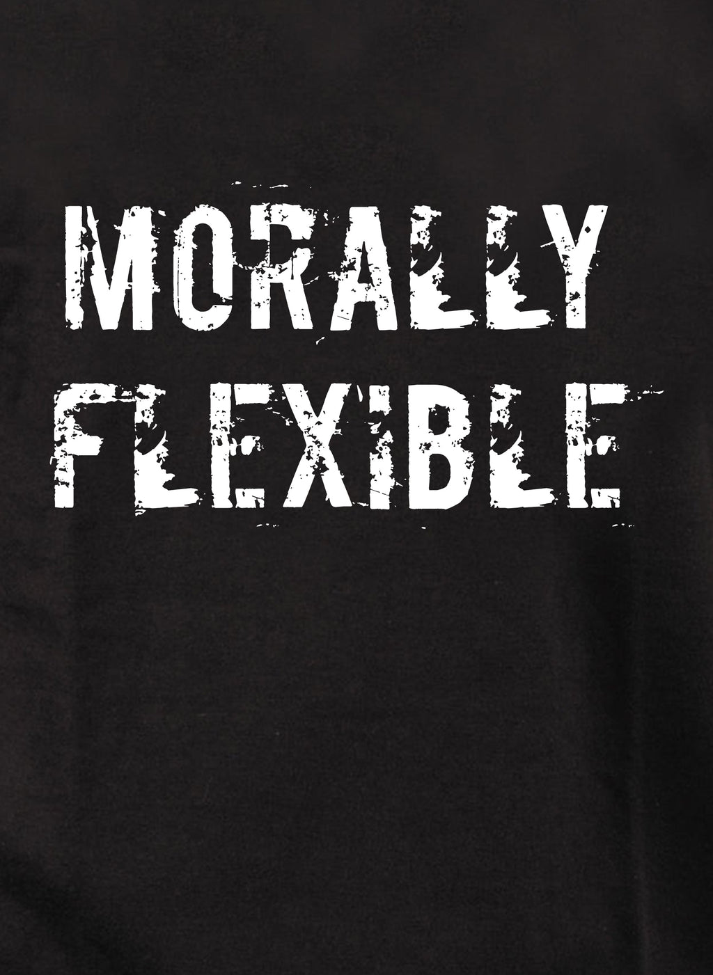 Morally Flexible T-Shirt
