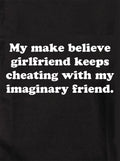 My make believe girlfriend keeps cheating Kids T-Shirt