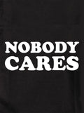 NOBODY CARES Kids T-Shirt