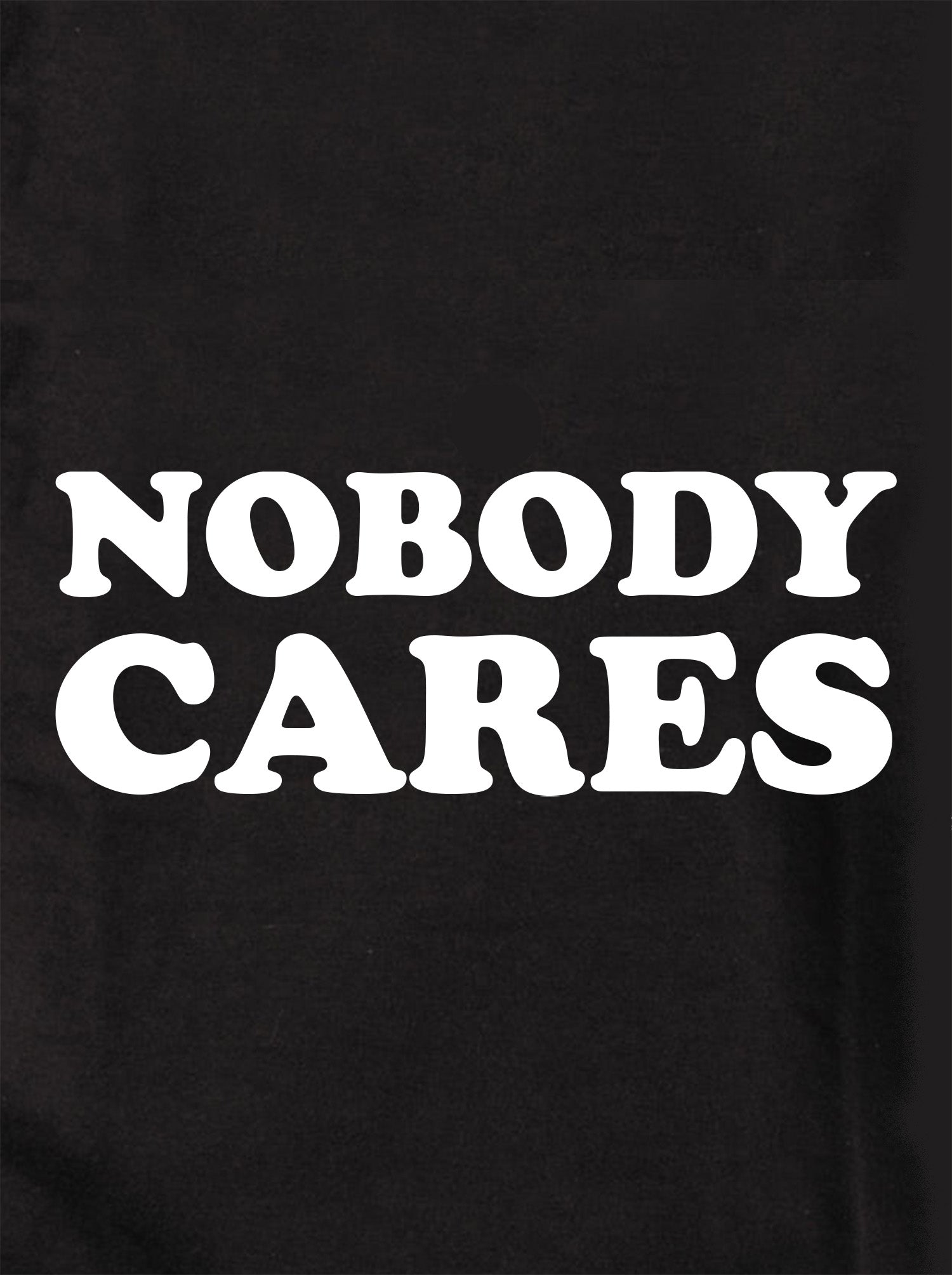NOBODY CARES Kids T-Shirt