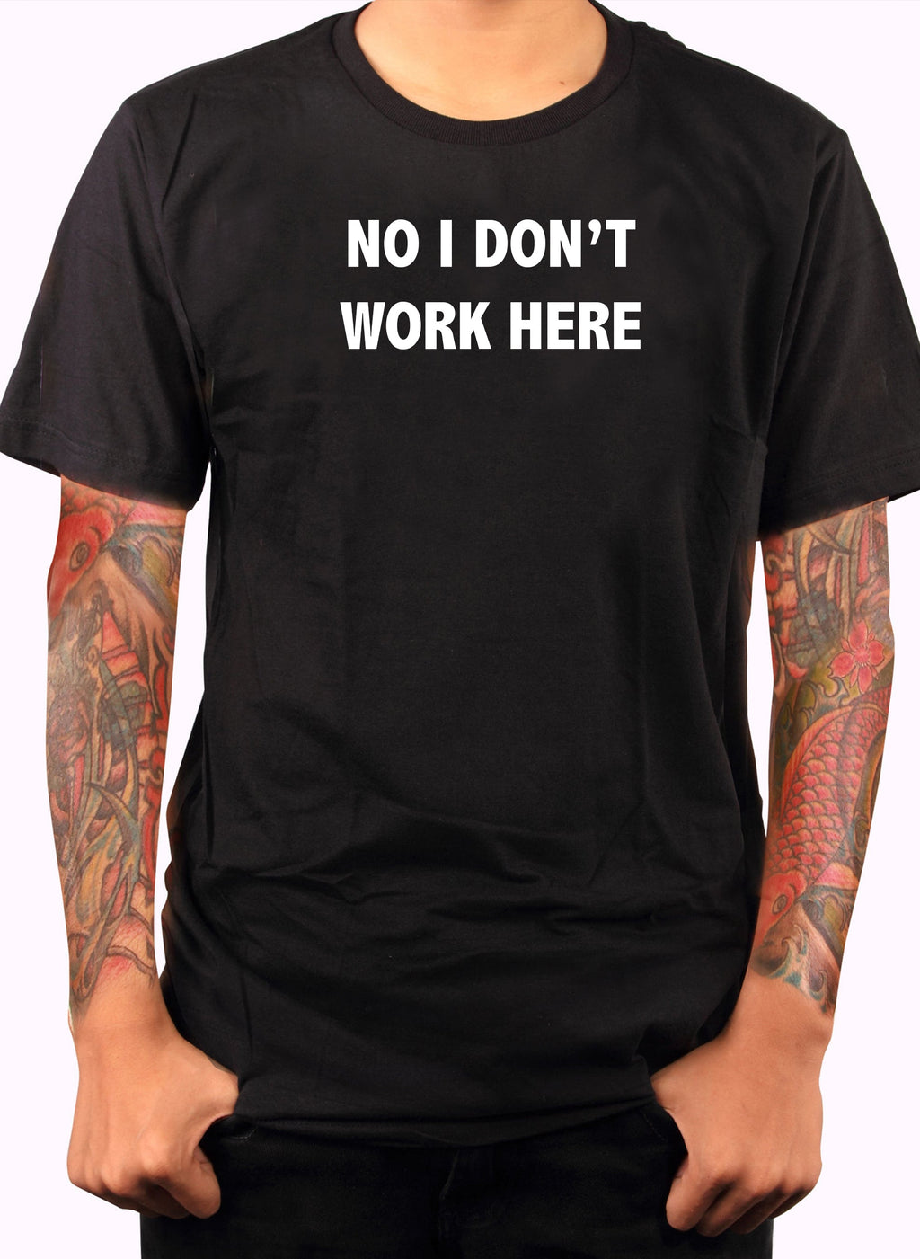 No I Don't Work Here T-Shirt