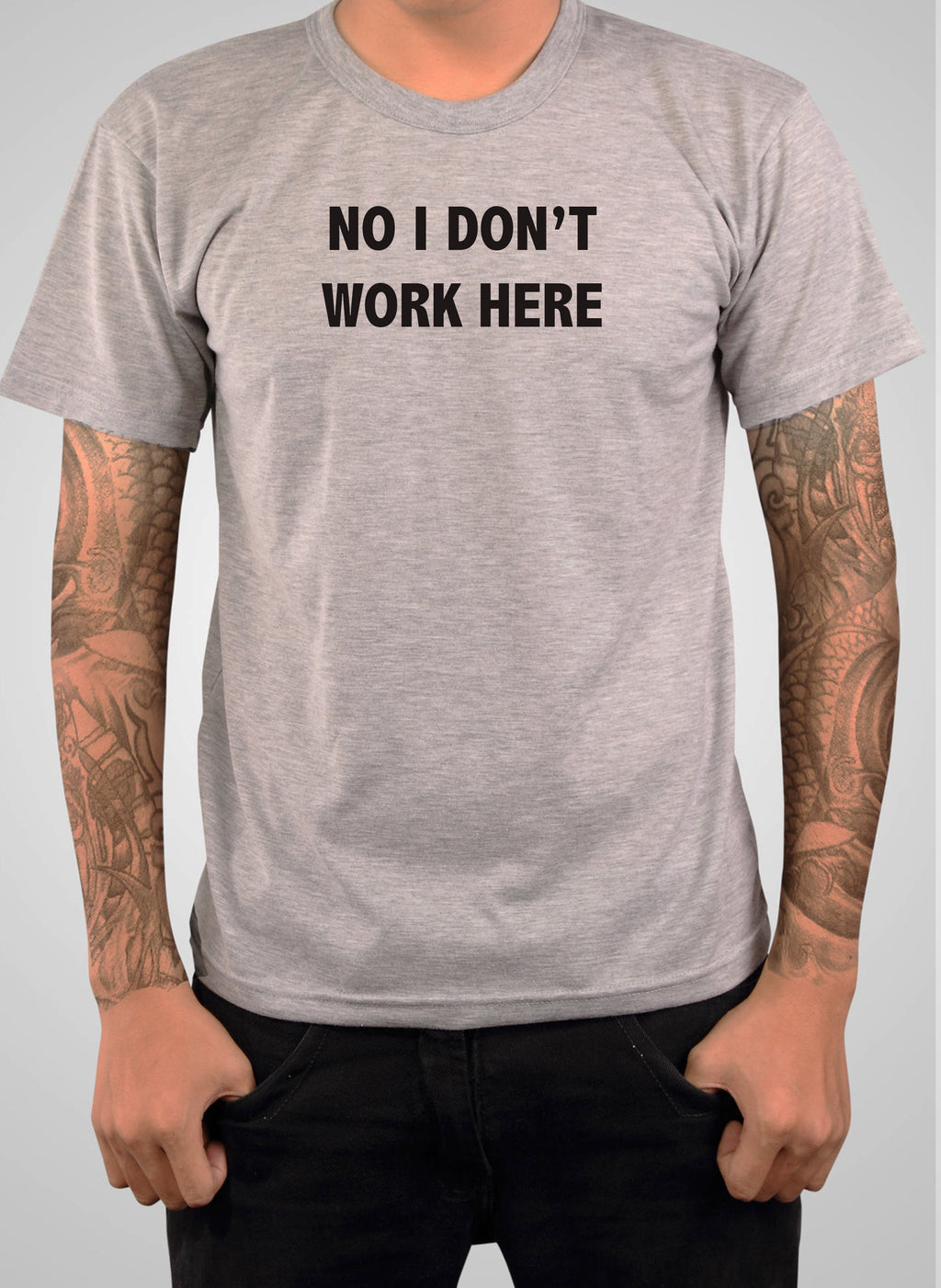 No I Don't Work Here T-Shirt