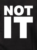 Not It Kids T-Shirt