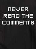 Never Read The Comments Kids T-Shirt