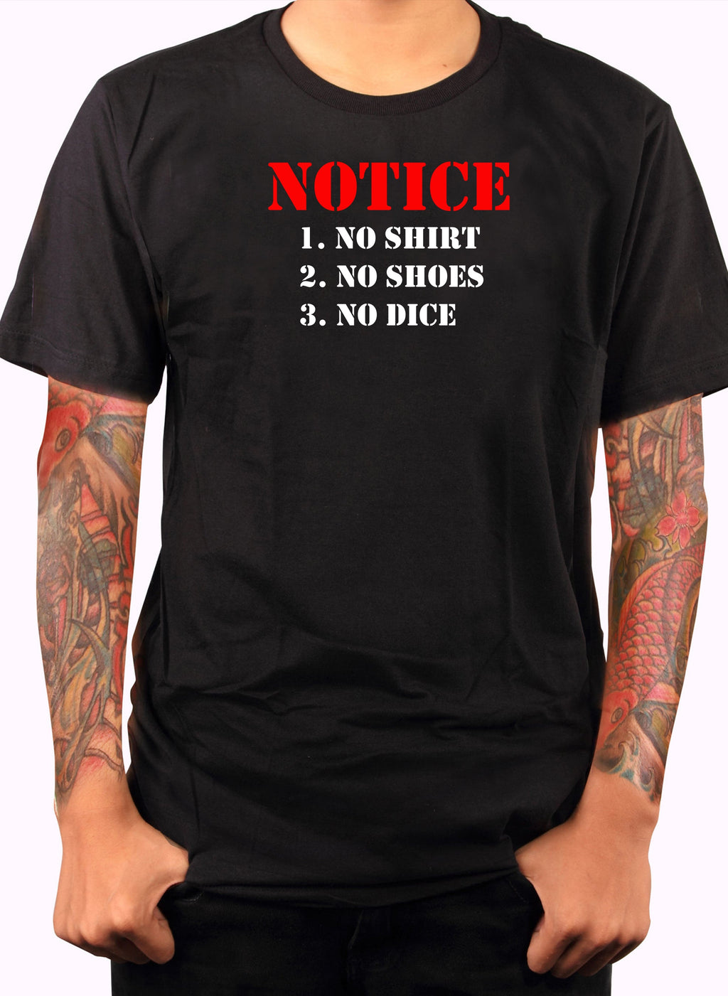 No Shirt No Shoes No Dice T-Shirt