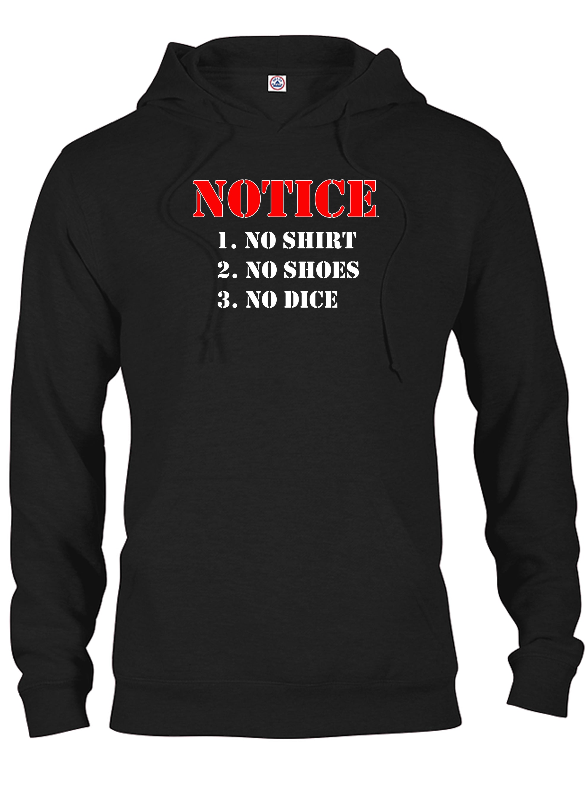 No Shirt No Shoes No Dice T-Shirt