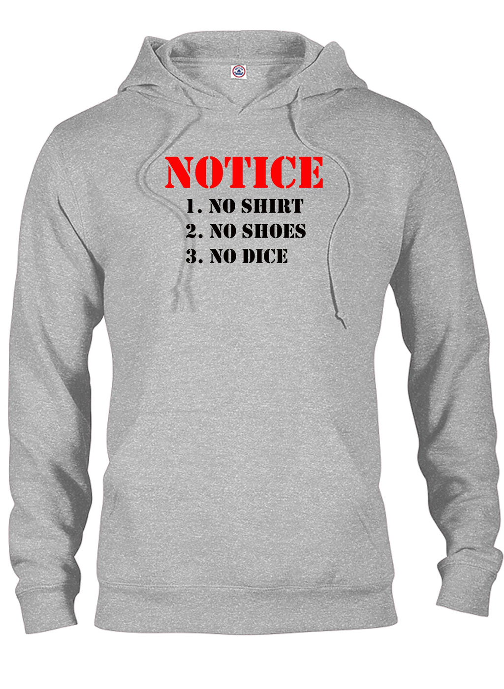 No Shirt No Shoes No Dice T-Shirt