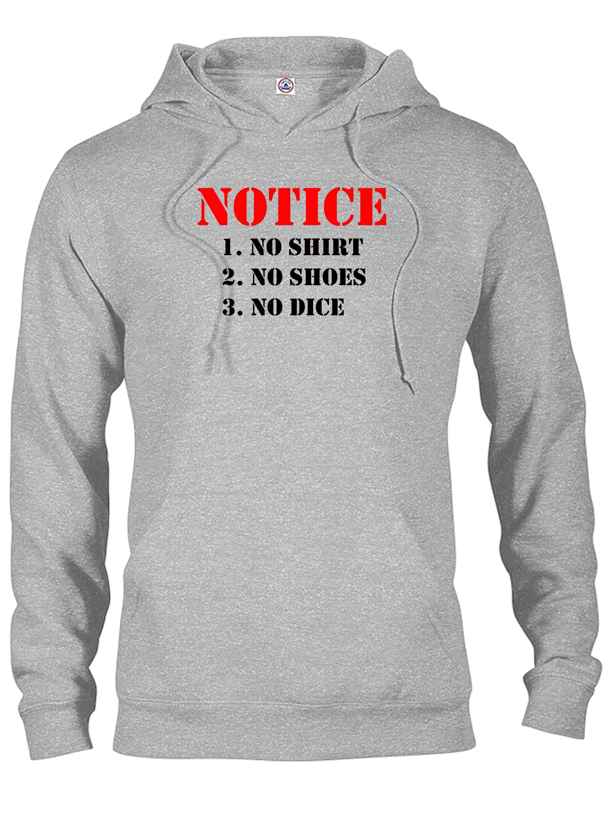 No Shirt No Shoes No Dice T-Shirt