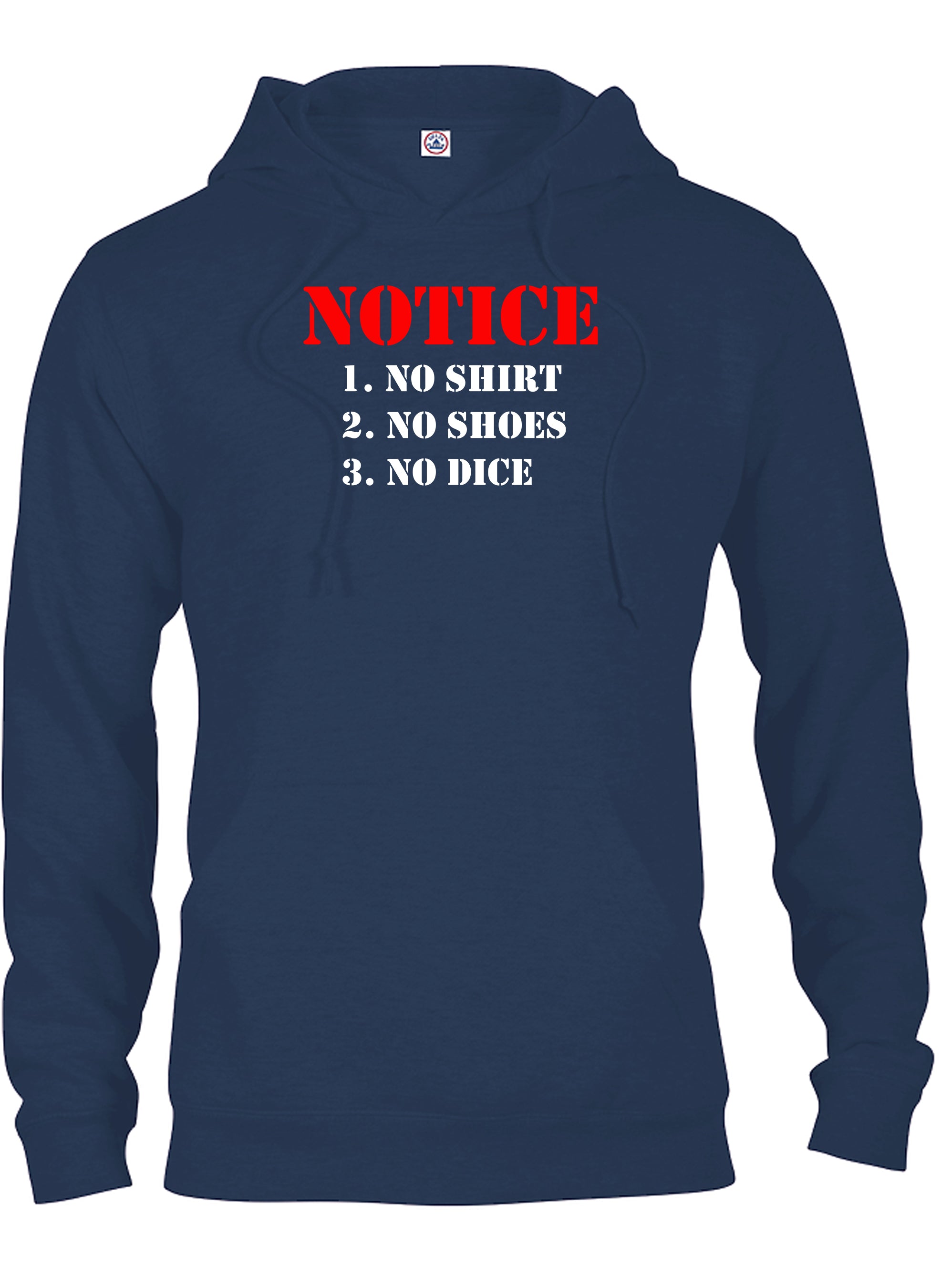 No Shirt No Shoes No Dice T-Shirt