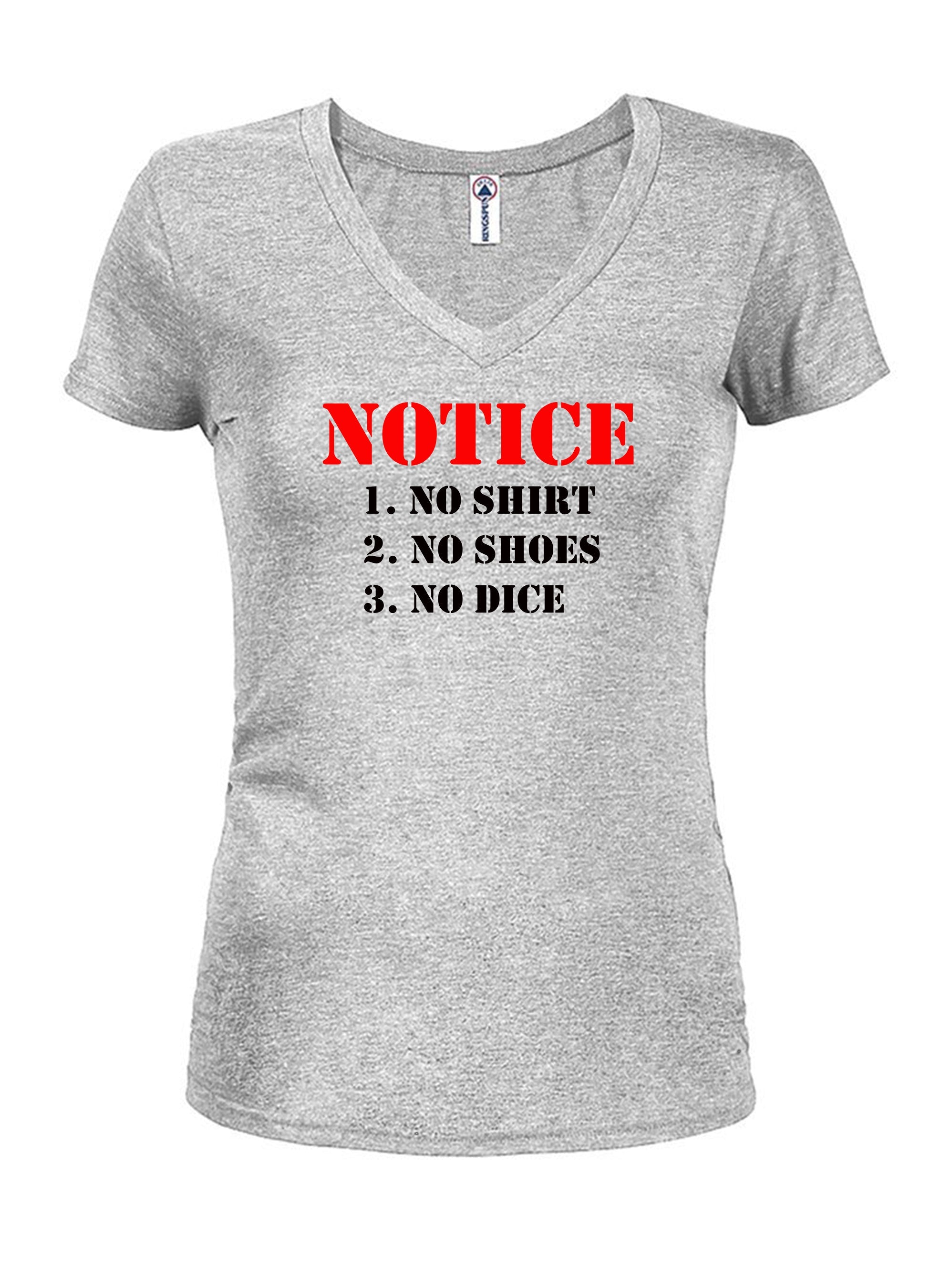 No Shirt No Shoes No Dice T-Shirt