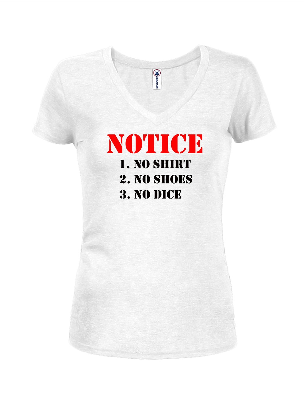 No Shirt No Shoes No Dice T-Shirt