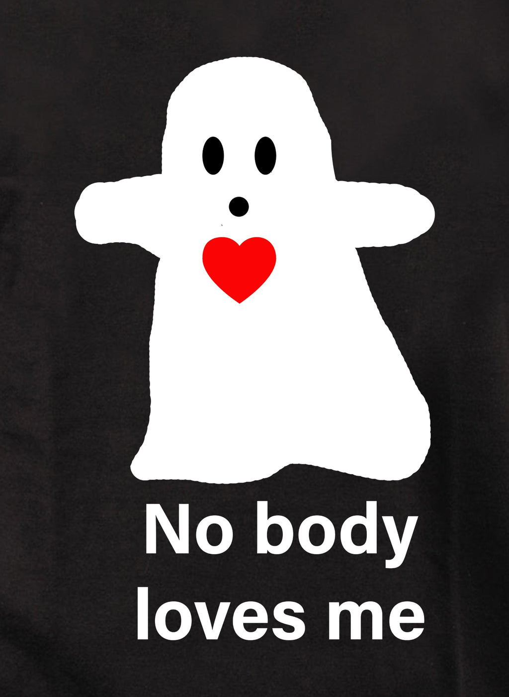 No body loves me T-Shirt