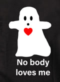 No body loves me T-Shirt