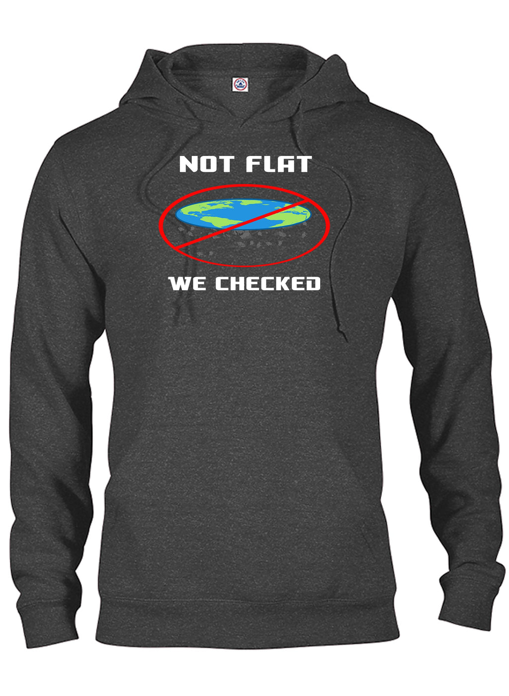 Not Flat We Checked T-Shirt