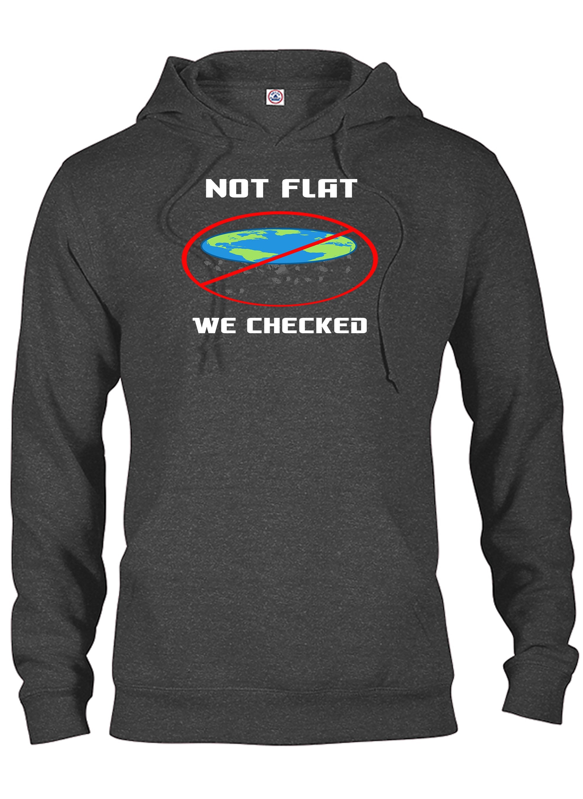 Not Flat We Checked T-Shirt