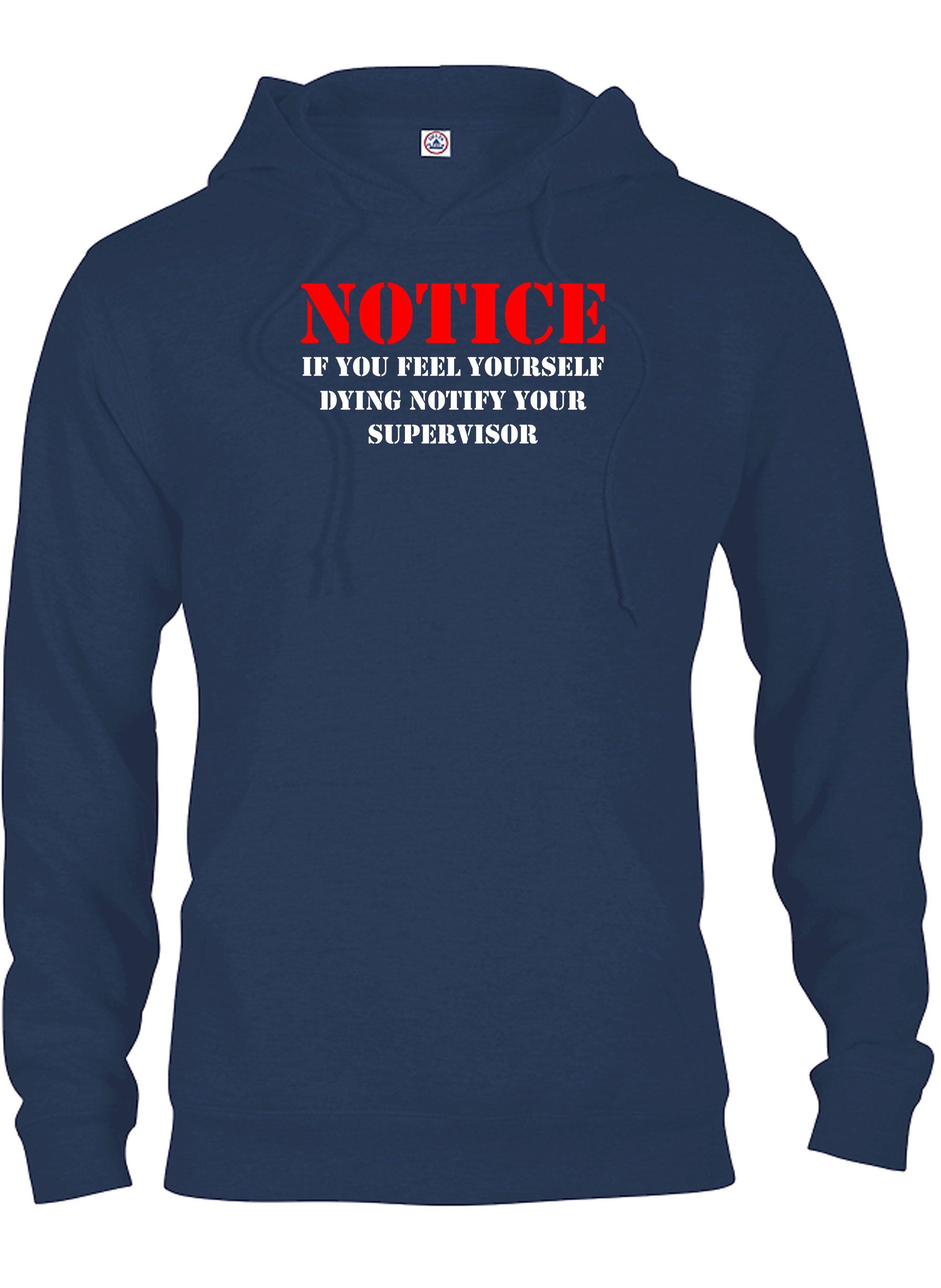 Notice If you feel yourself dying notify your supervisor T-Shirt
