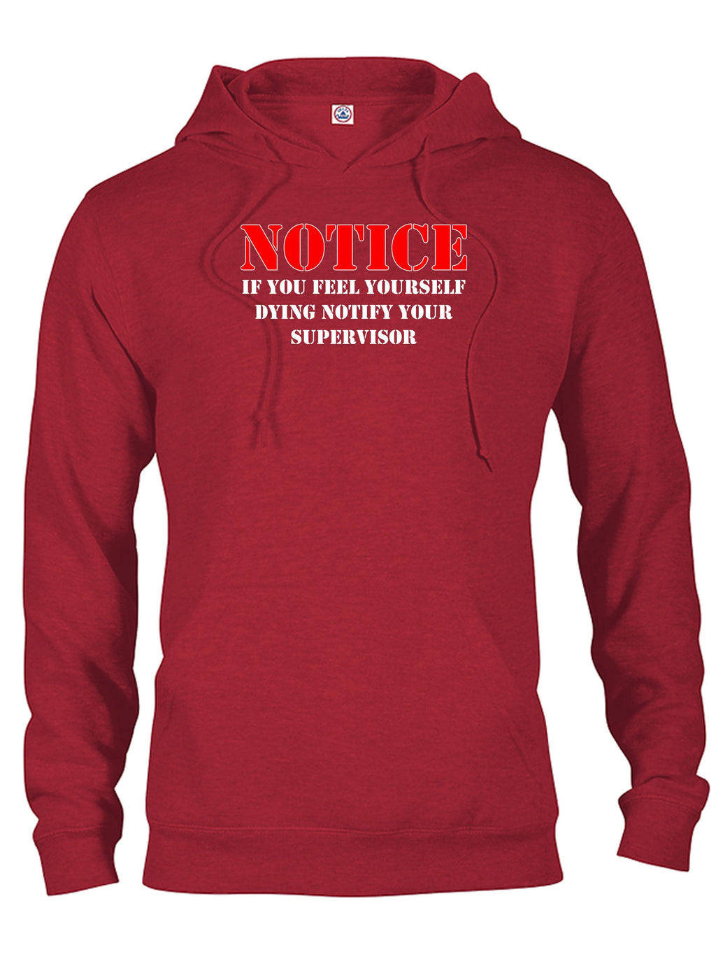 Notice If you feel yourself dying notify your supervisor T-Shirt