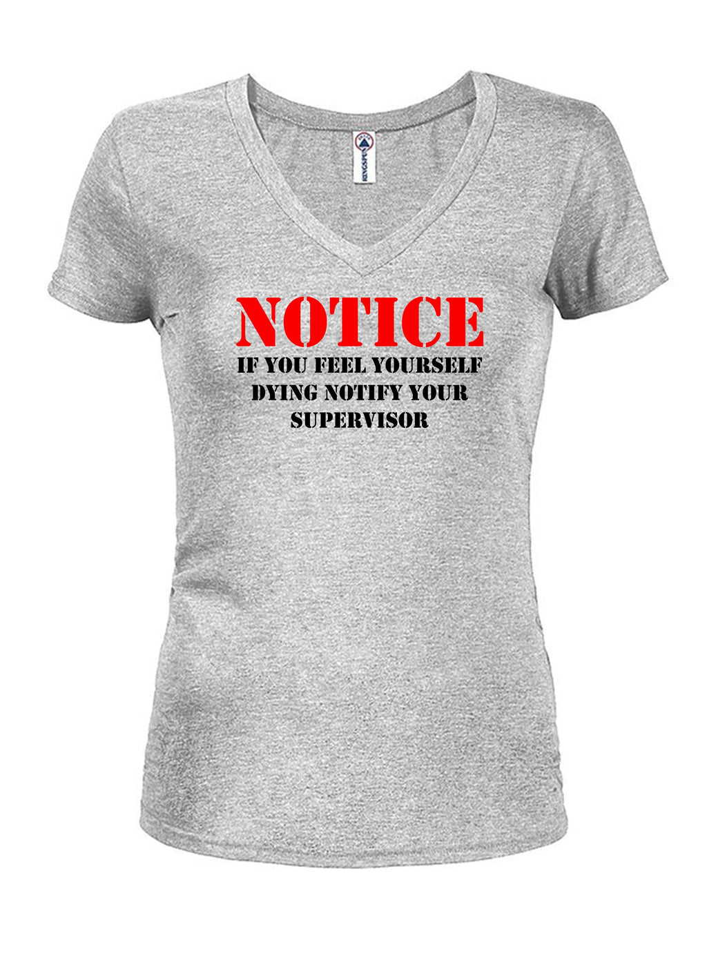 Notice If you feel yourself dying notify your supervisor T-Shirt