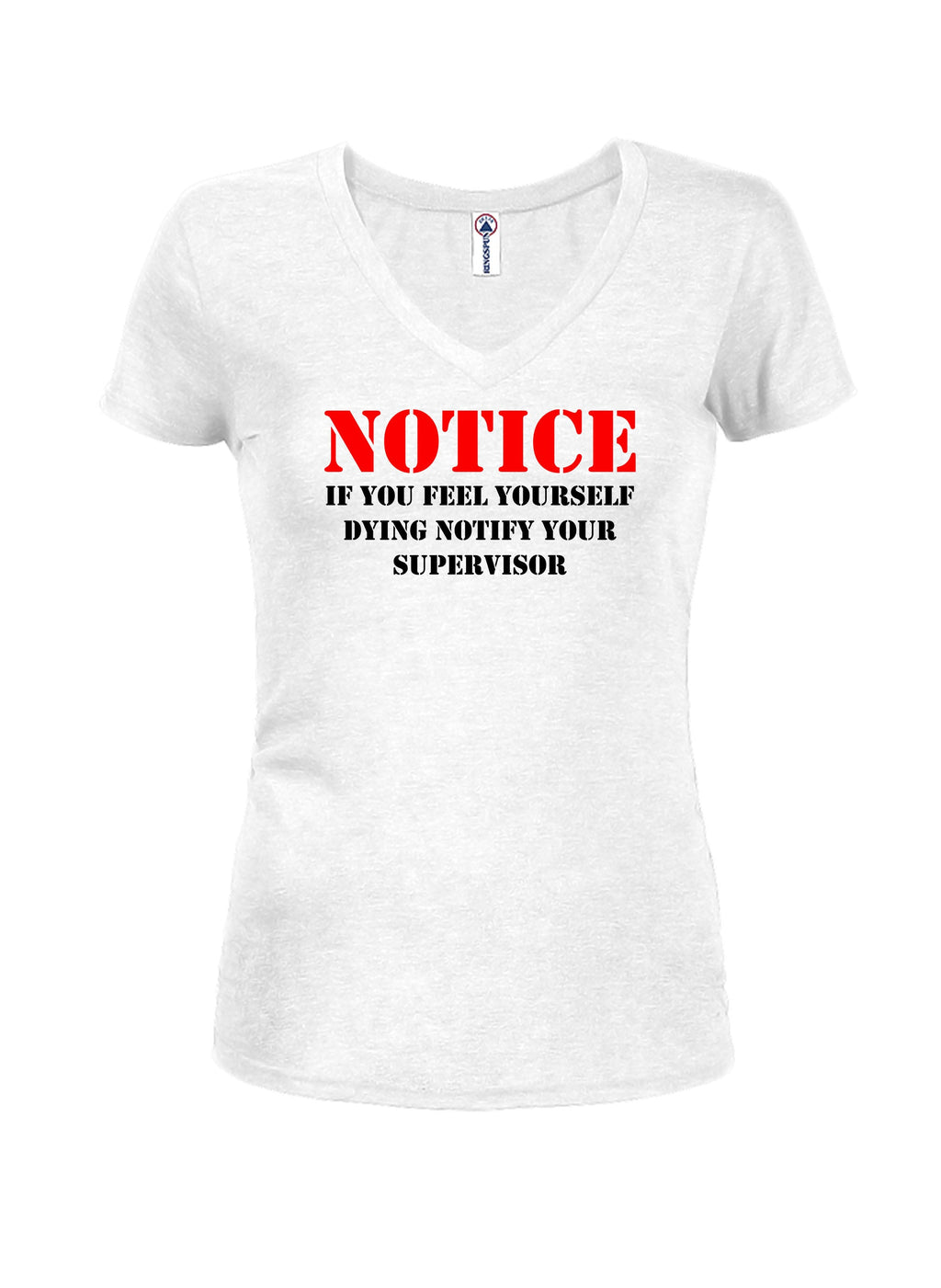 Notice If you feel yourself dying notify your supervisor T-Shirt
