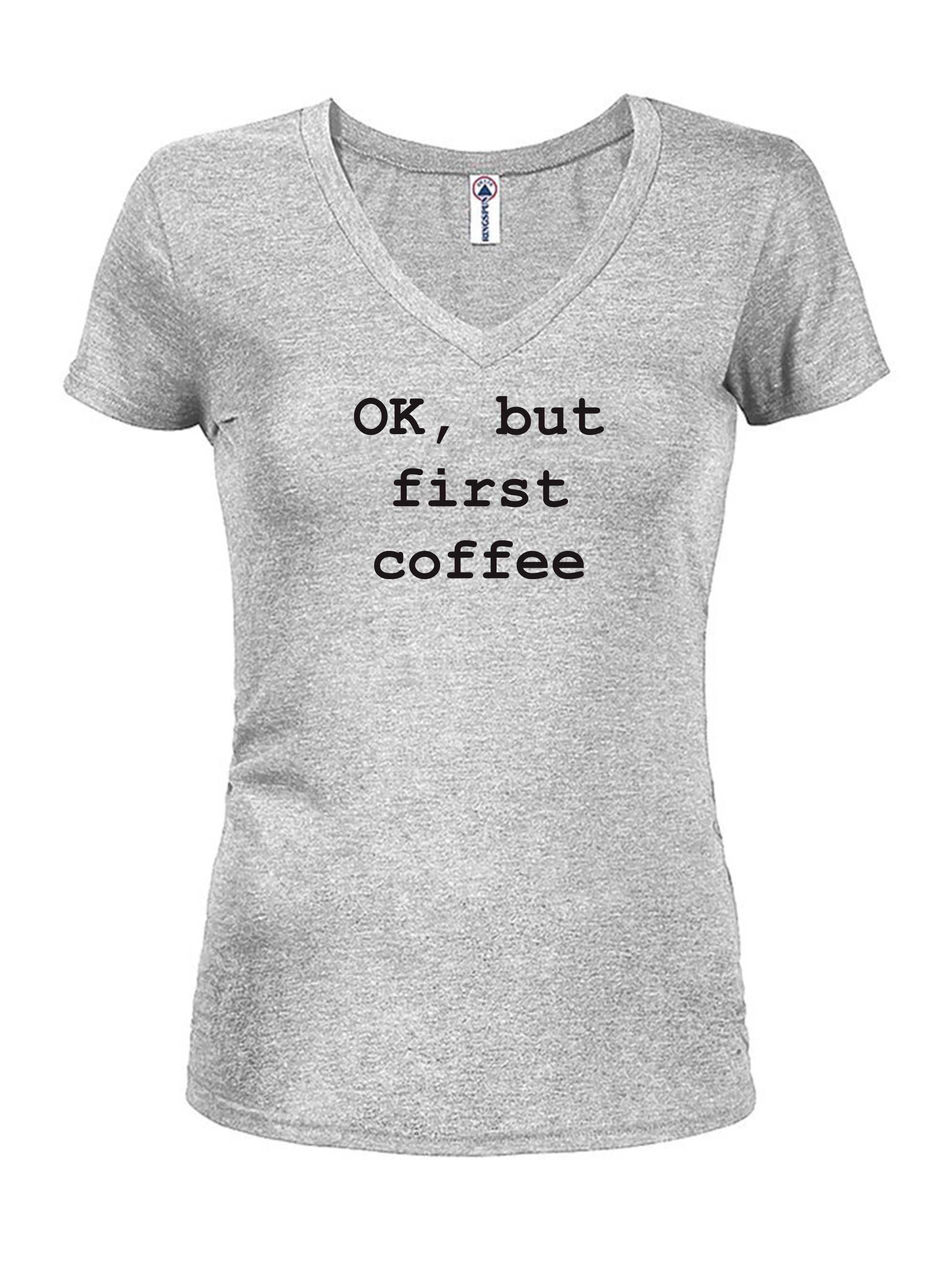 OK, but first coffee T-Shirt