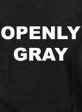 Openly Gray T-Shirt