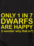 Only 1 in 7 Dwarfs are Happy Kids T-Shirt