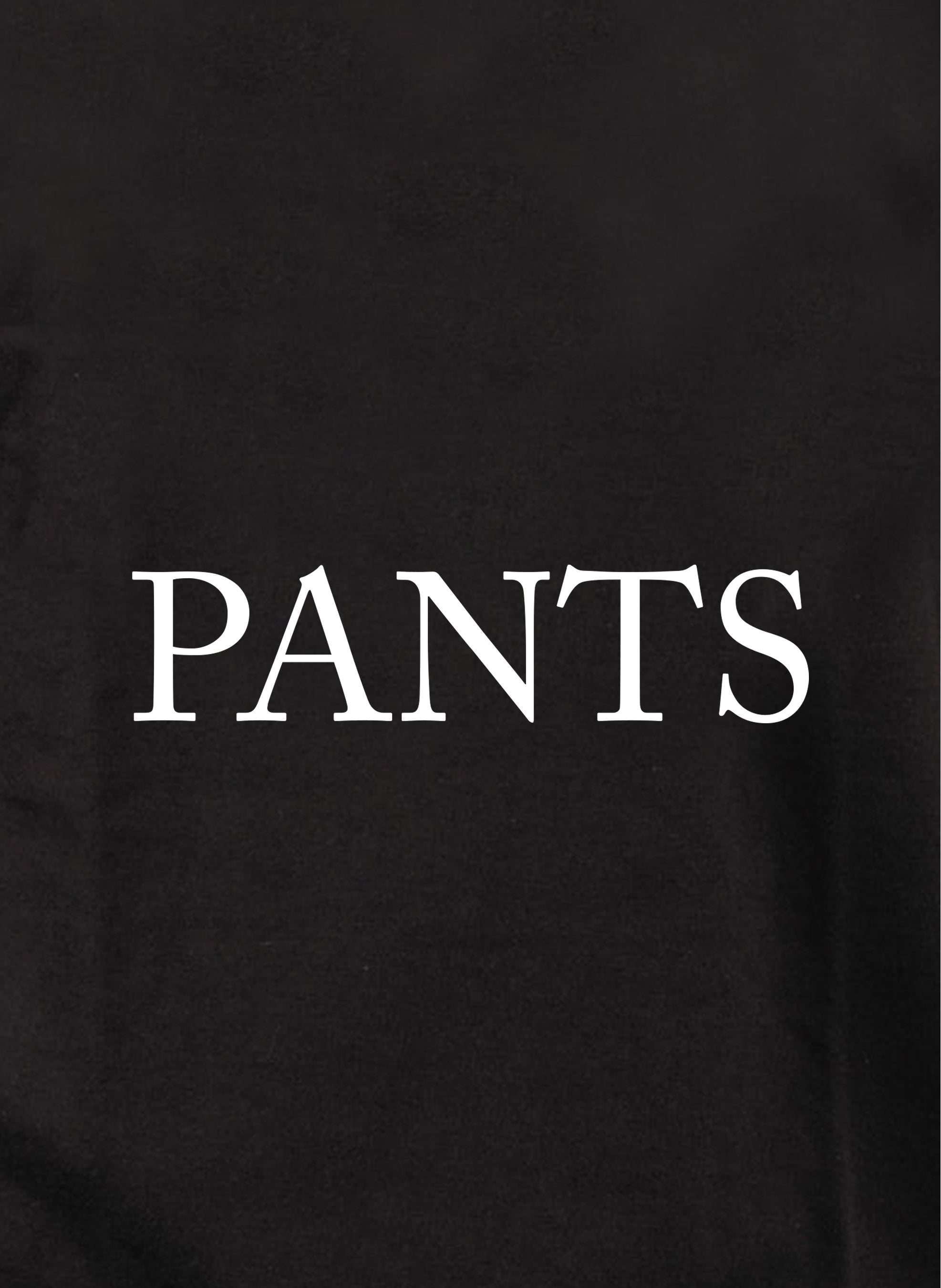 PANTS Kids T-Shirt