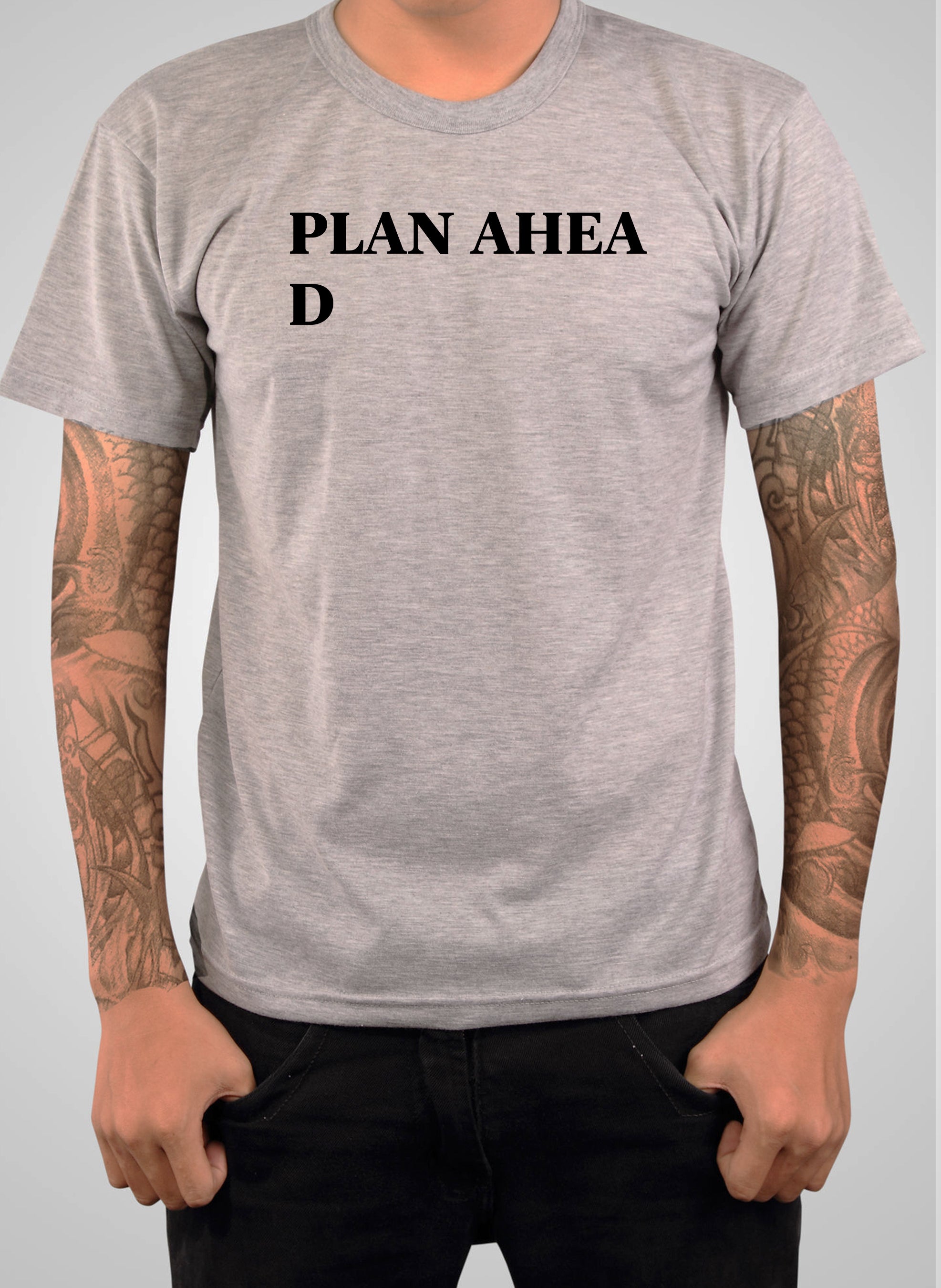 PLAN AHEA D T-Shirt