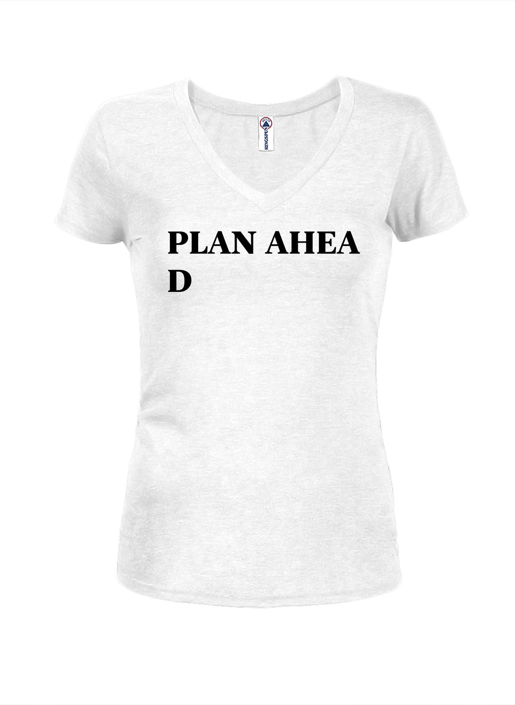 PLAN AHEA D T-Shirt