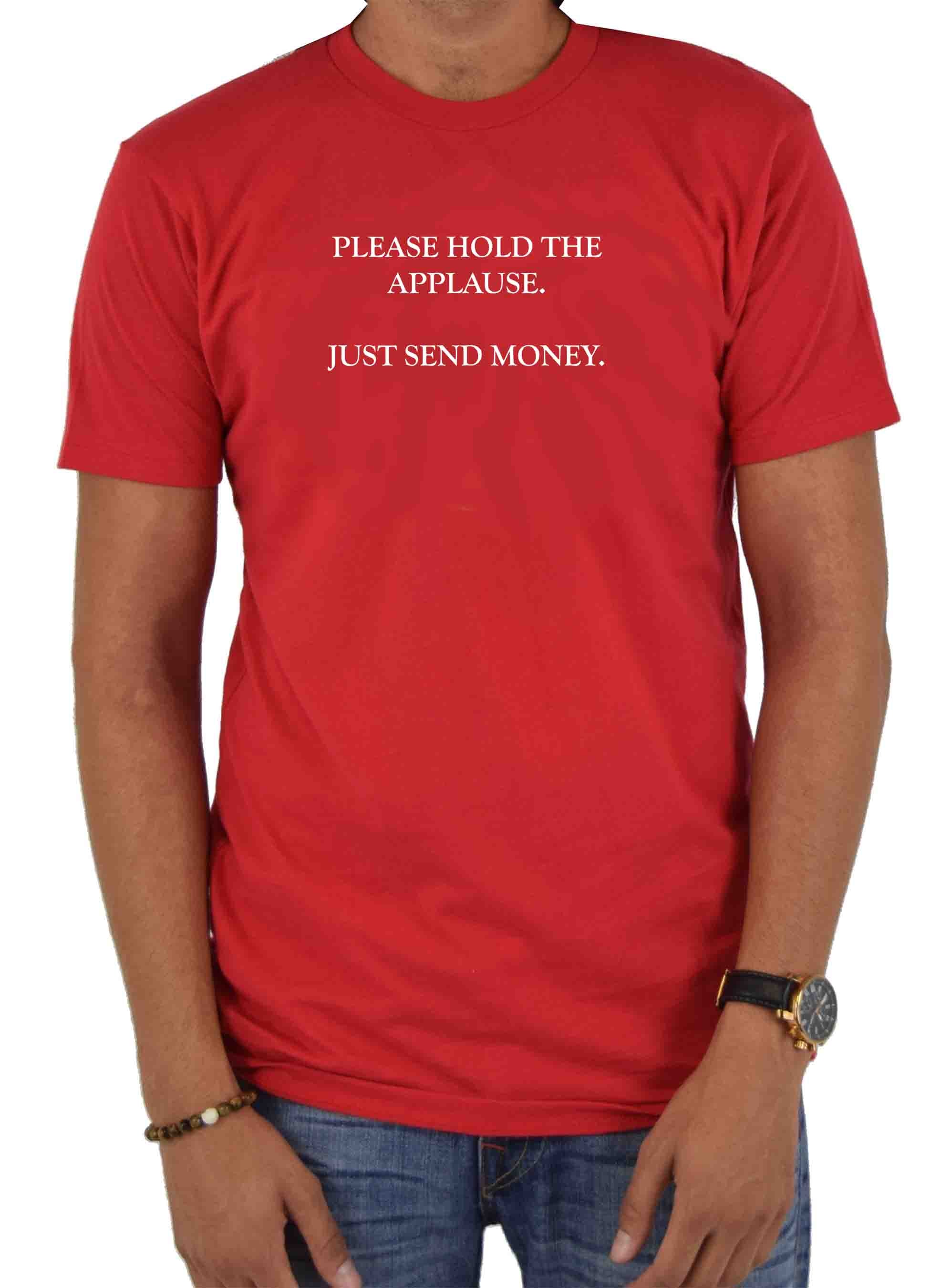 Please Hold The Applause T-Shirt