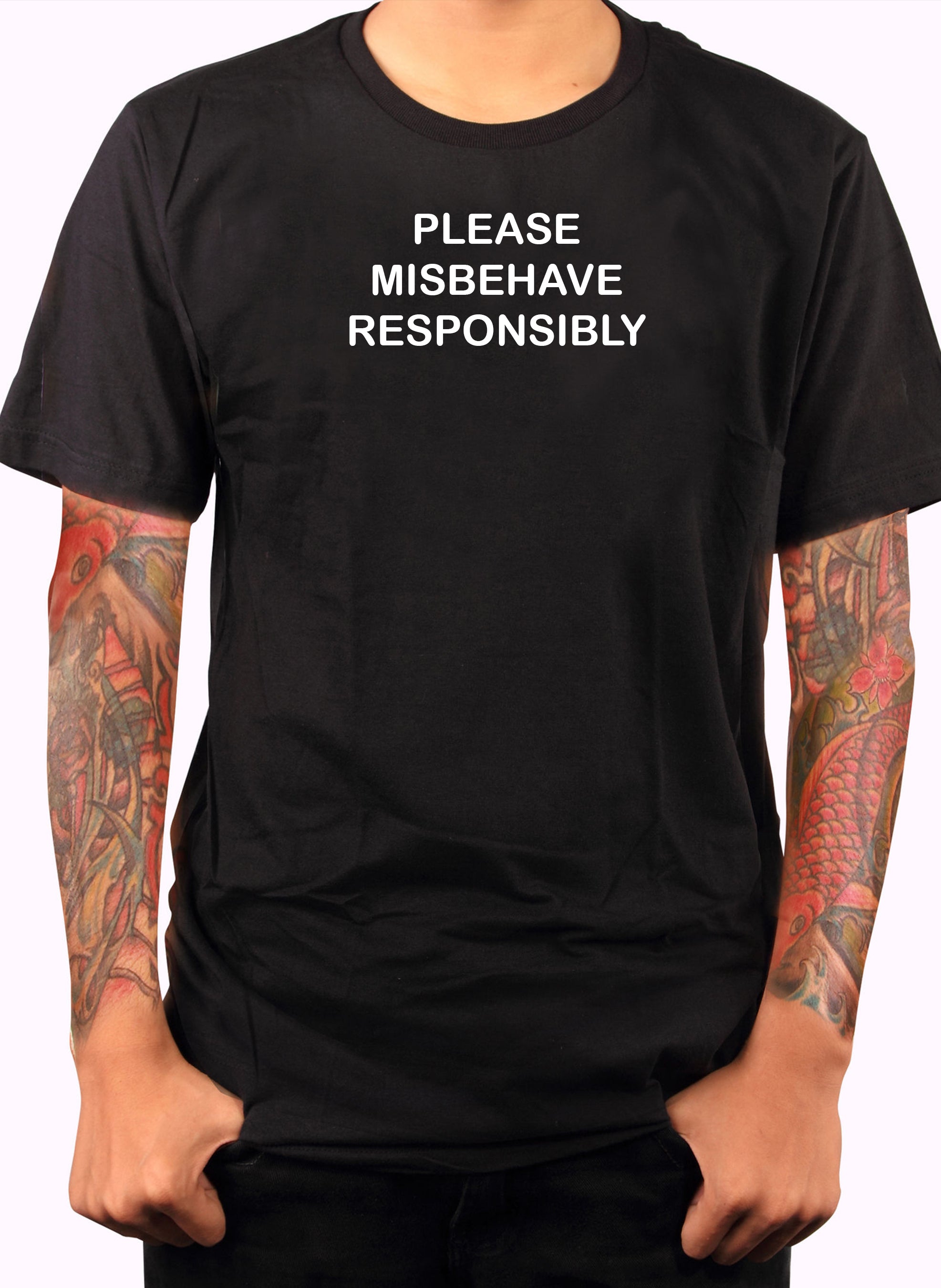 Please Misbehave Responsibly T-Shirt