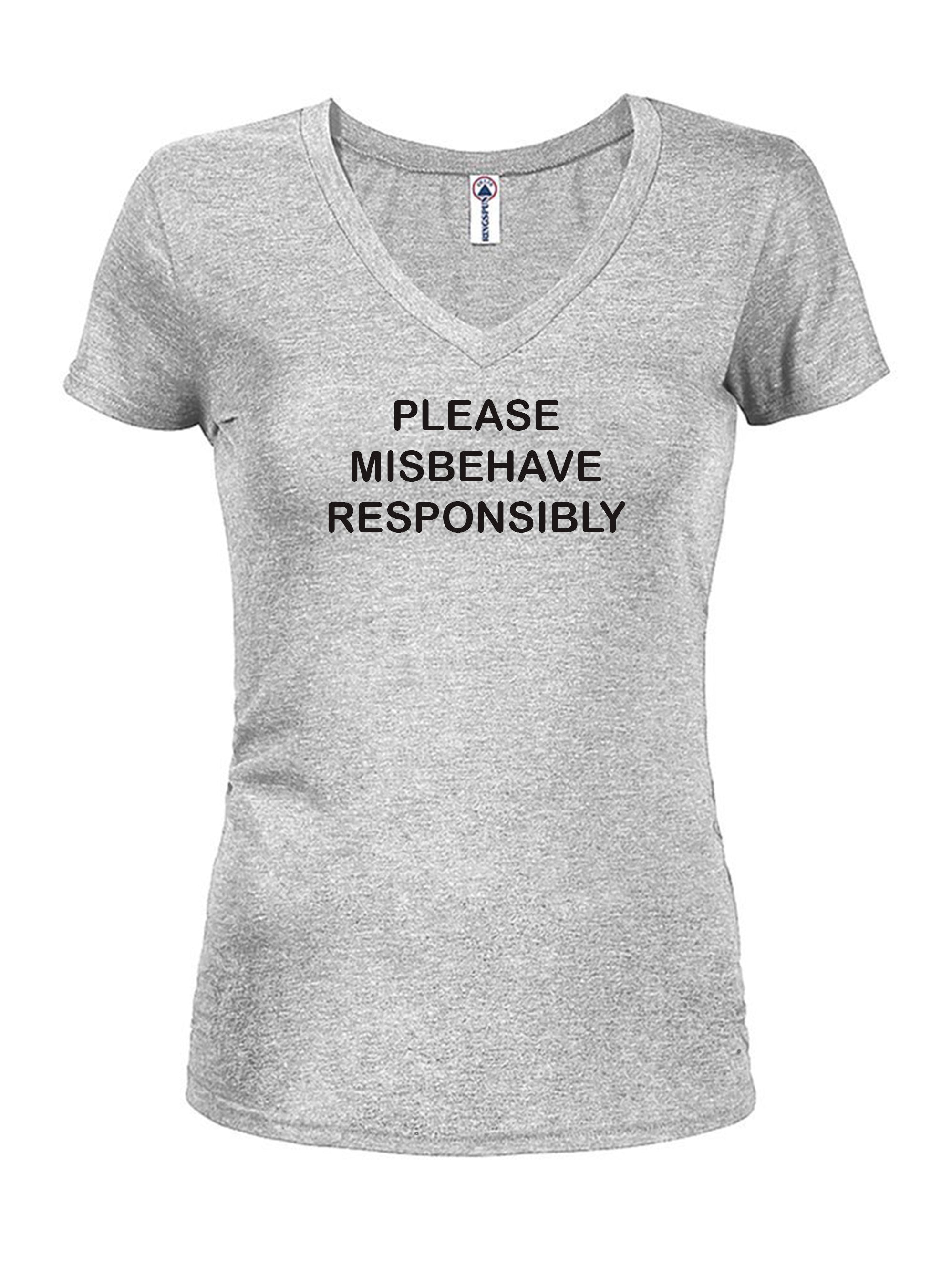 Please Misbehave Responsibly T-Shirt