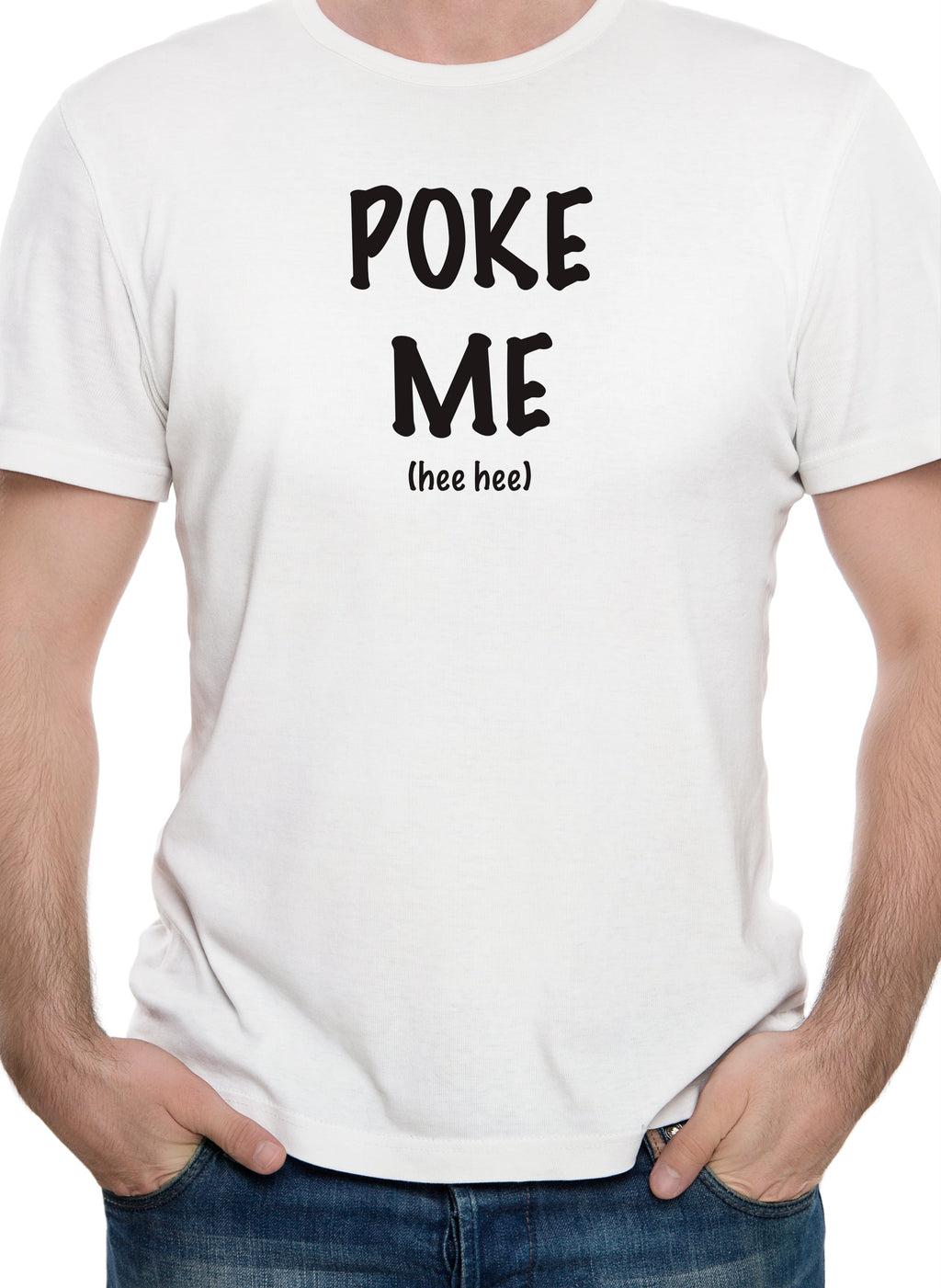 Poke Me T-Shirt