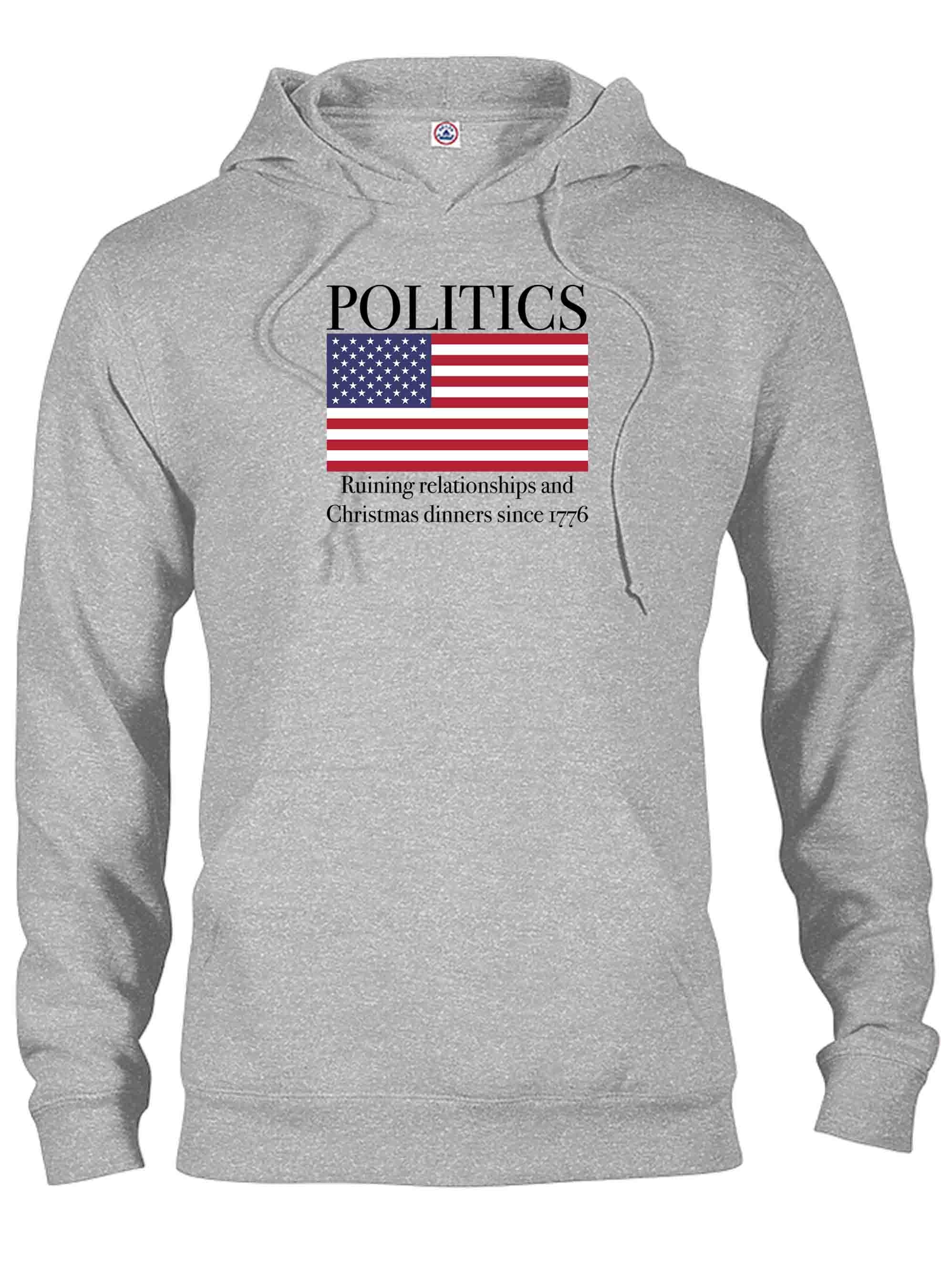 POLITICS Ruining Relationship and Chirstmas Dinners T-Shirt
