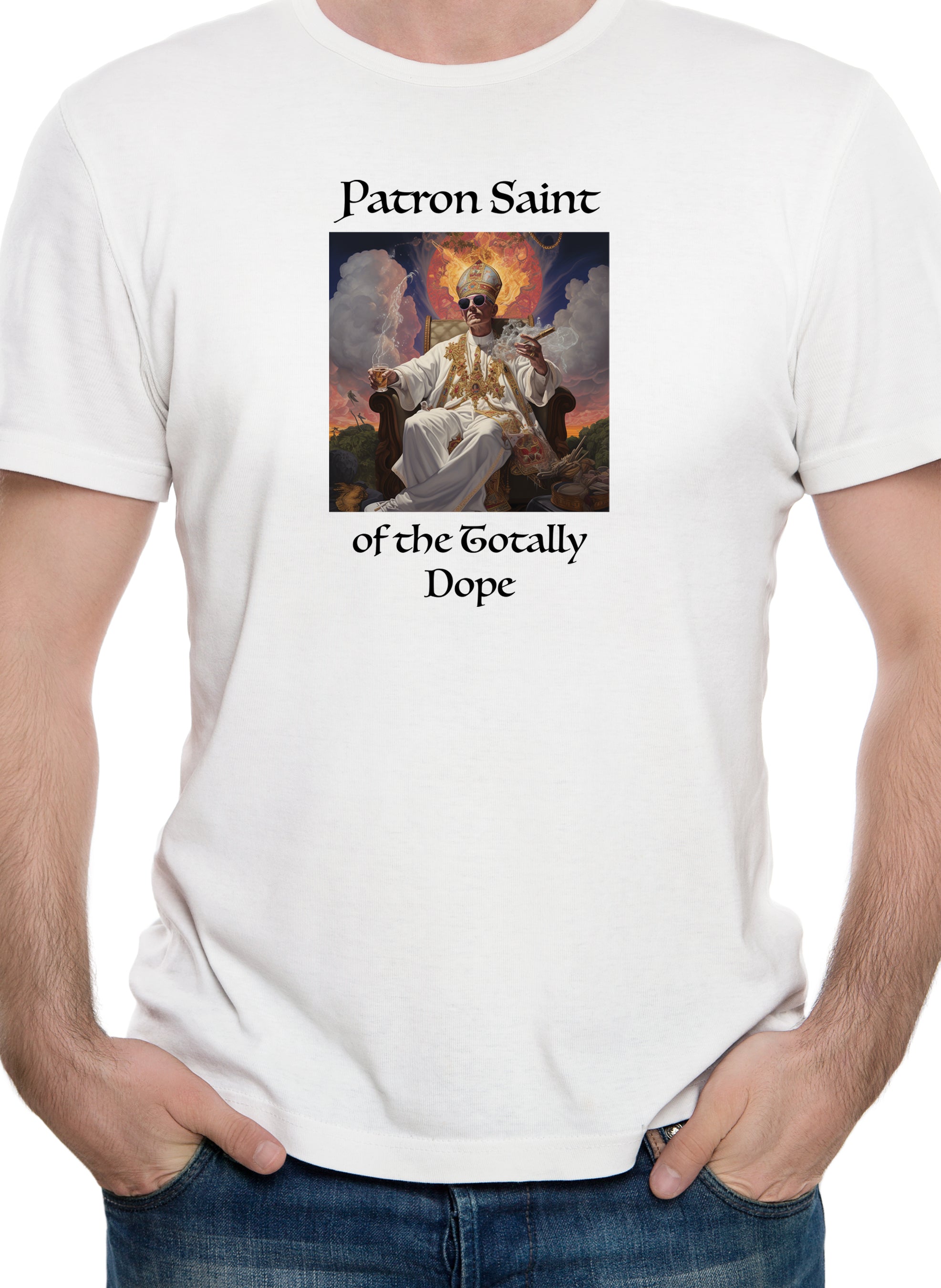 Patron Saint of the Totally Dope T-Shirt