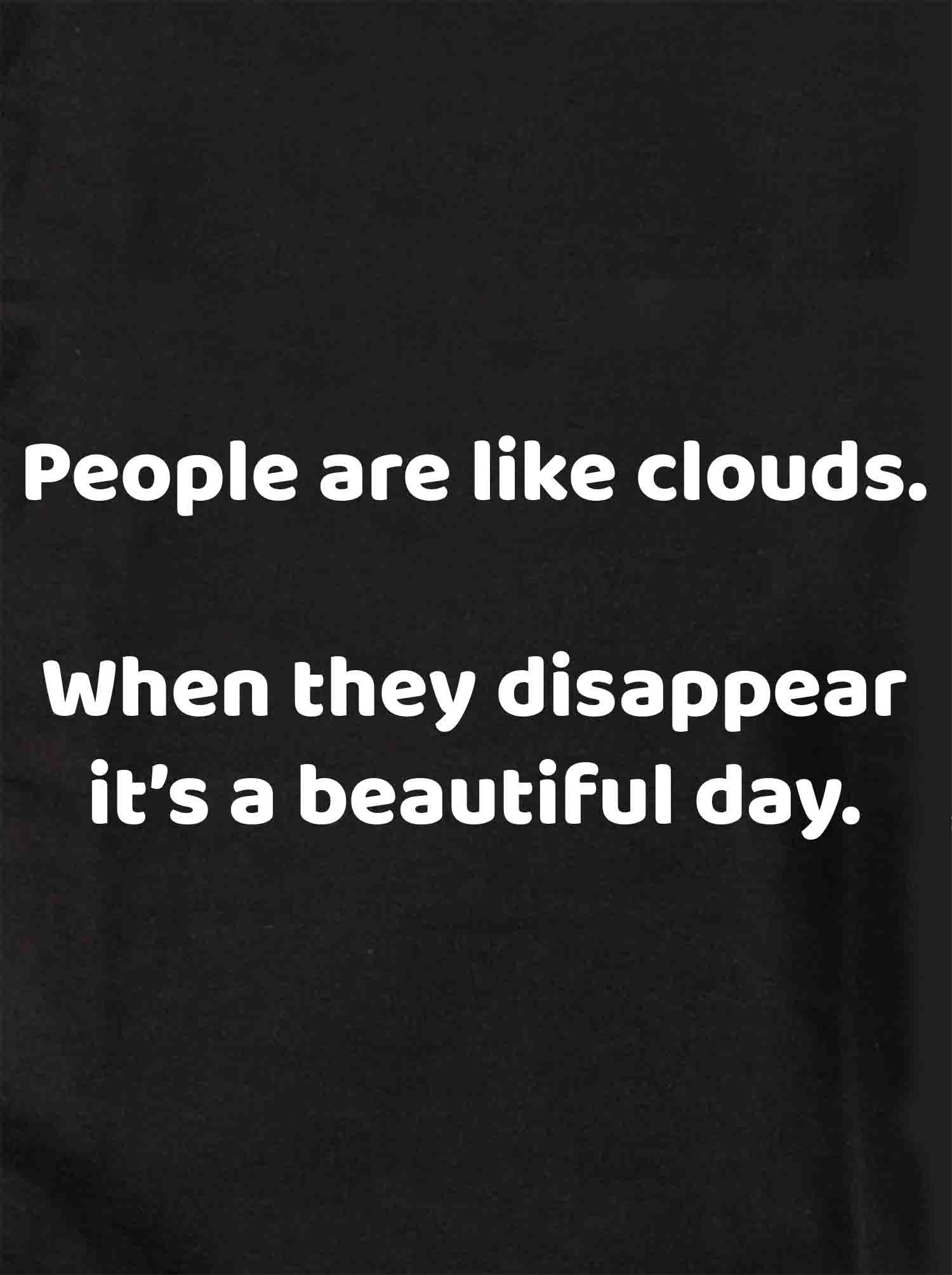 People are like clouds Kids T-Shirt