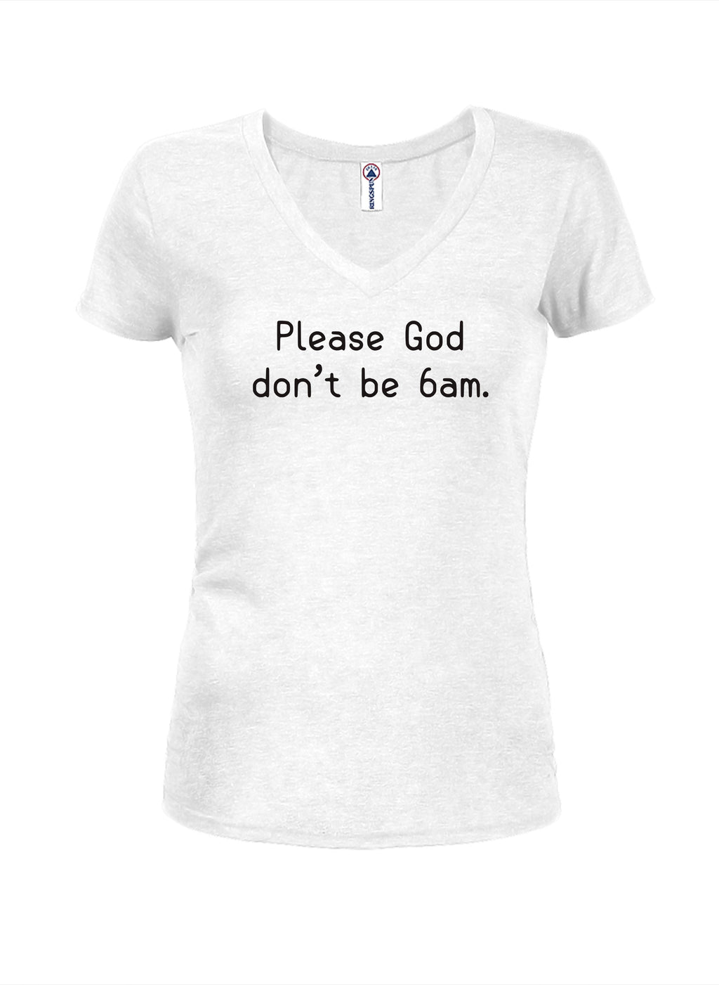 Please God don’t be 6am T-Shirt
