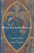 What Catholics Believe