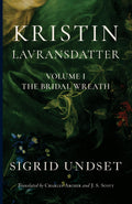 Kristin Lavransdatter: The Bridal Wreath (Volume I)