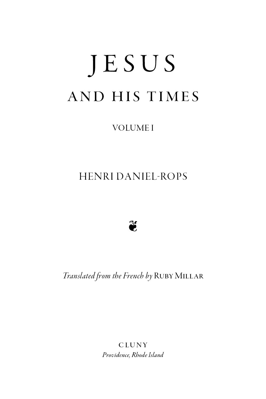 Jesus and His Times, Volume I