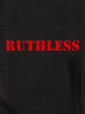 RUTHLESS T-Shirt
