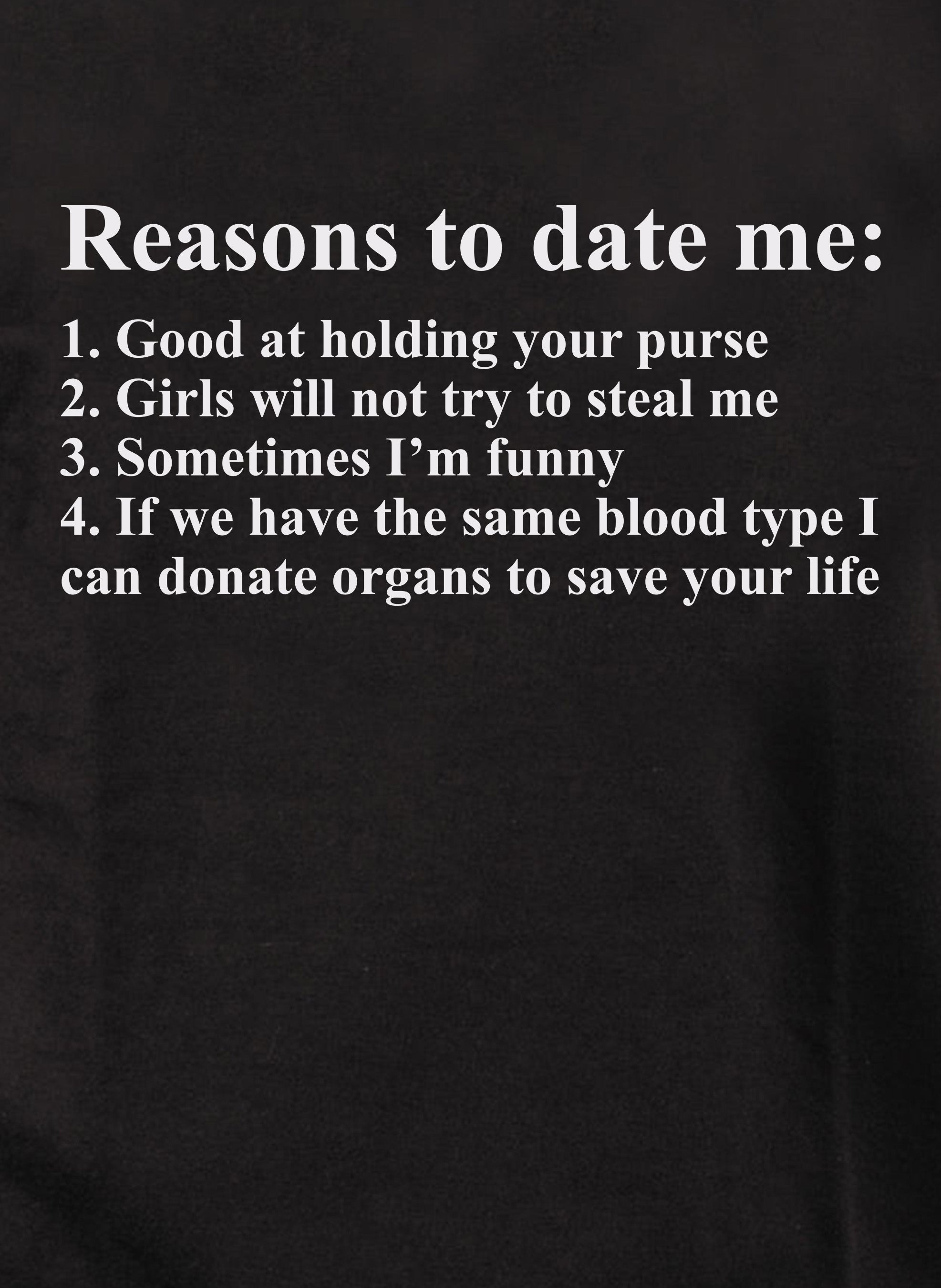 Reasons to date me Kids T-Shirt