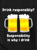 Responsibility is why I drink Kids T-Shirt