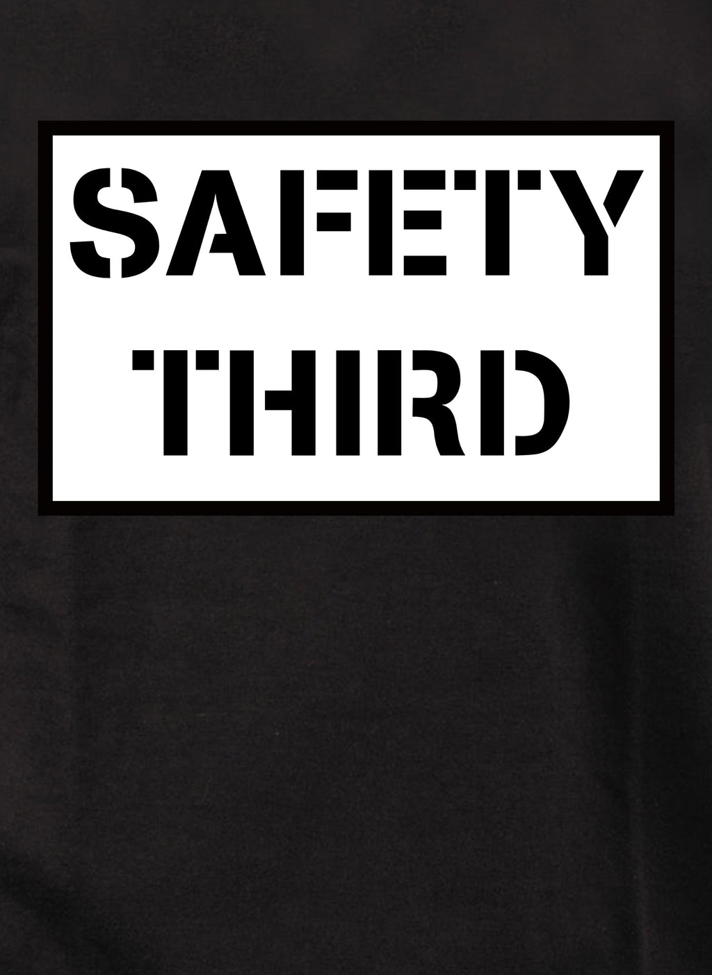 Safety Third T-Shirt