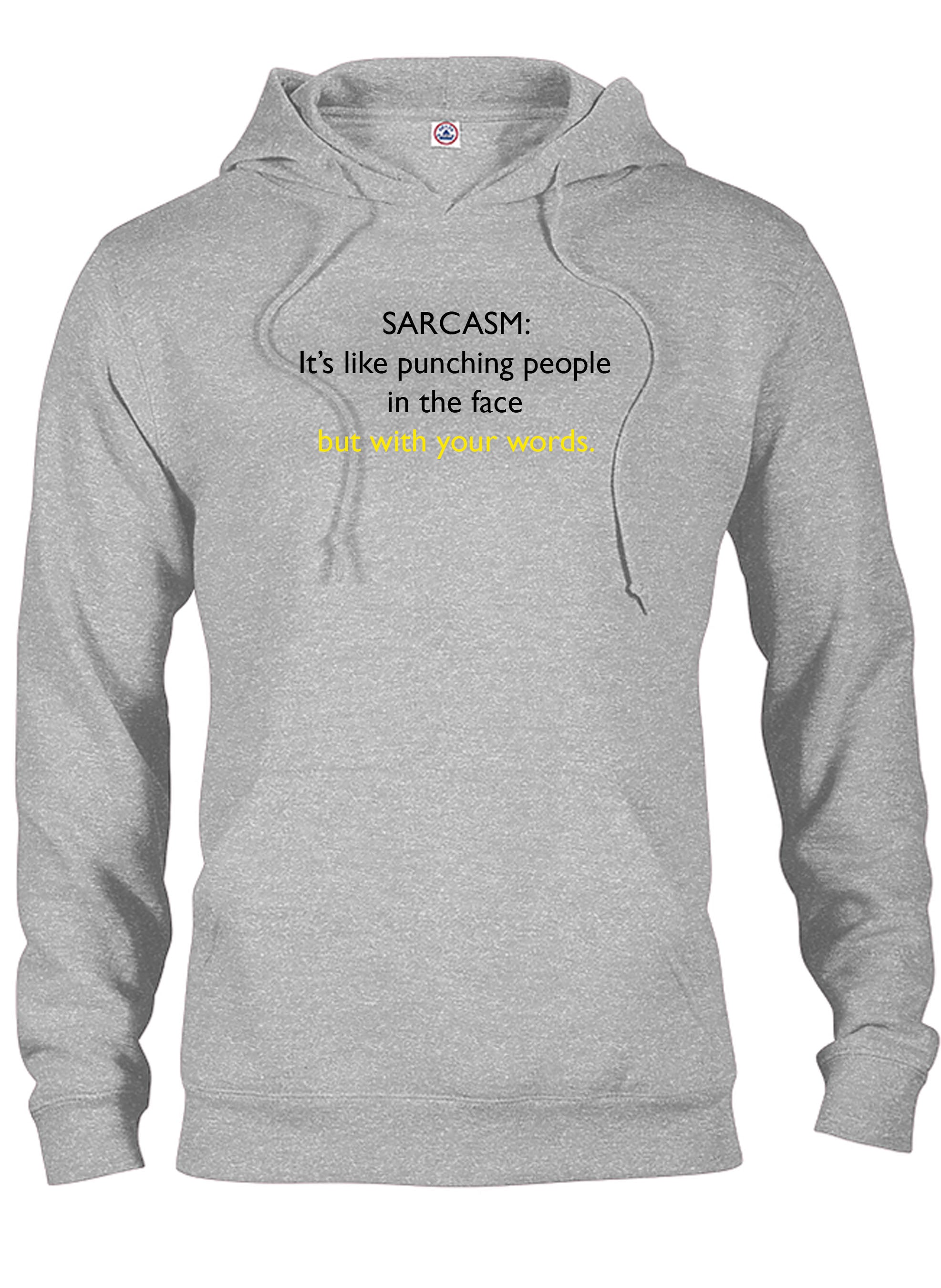 SARCASM: It’s like punching people in the face T-Shirt