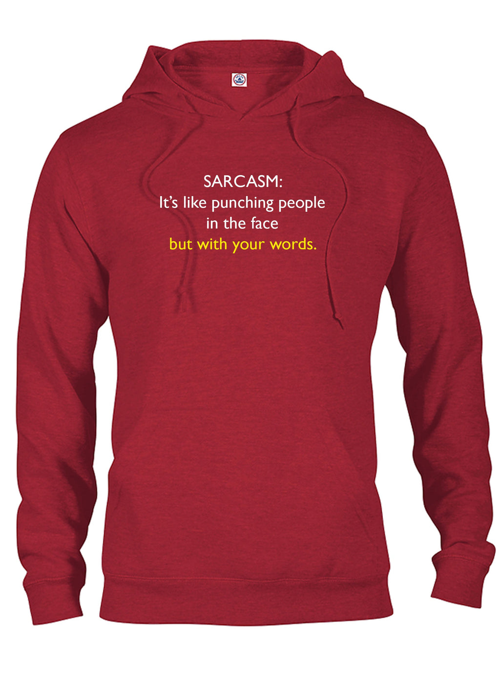 SARCASM: It’s like punching people in the face T-Shirt